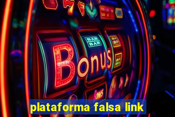 plataforma falsa link